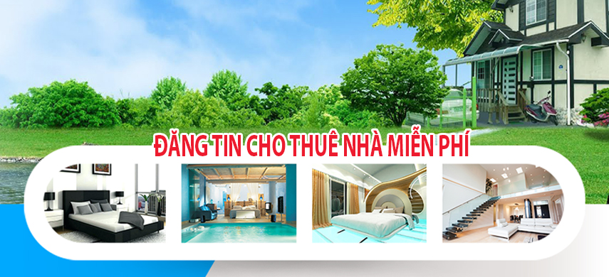 Đăng Tin Cho Thuê Nhà Miễn Phí