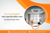 Mua Điều hòa âm trần 3HP cho diện tích 45m2 giá ưu đãi nhất trong năm