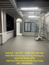 NHÀ ĐẸP – GIÁ TỐT  – CHÍNH CHỦ CẦN CHO THUÊ NHÀ TẠI Đường Lê Văn Sỹ, Phường 11, Quận Phú Nhuận, HCM
